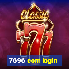 7696 com login